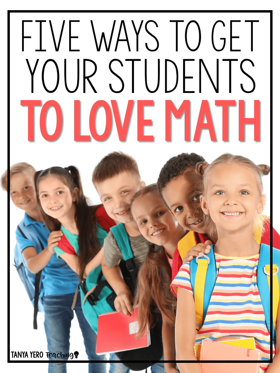 5 Ways to Get Your Students to Love Math